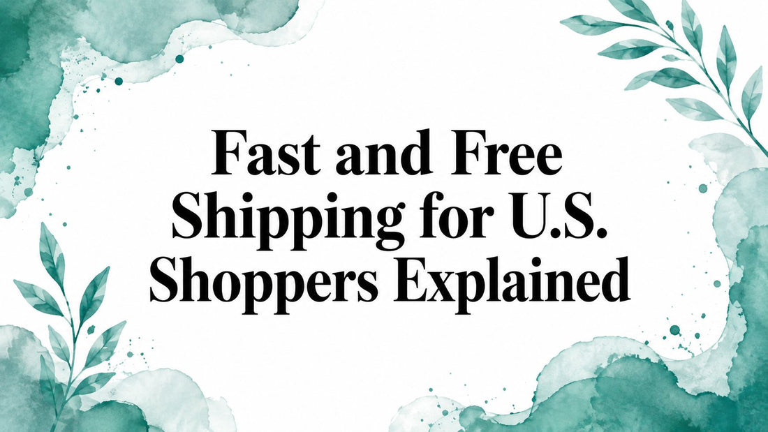 Fast and Free Shipping for U.S. Shoppers Explained