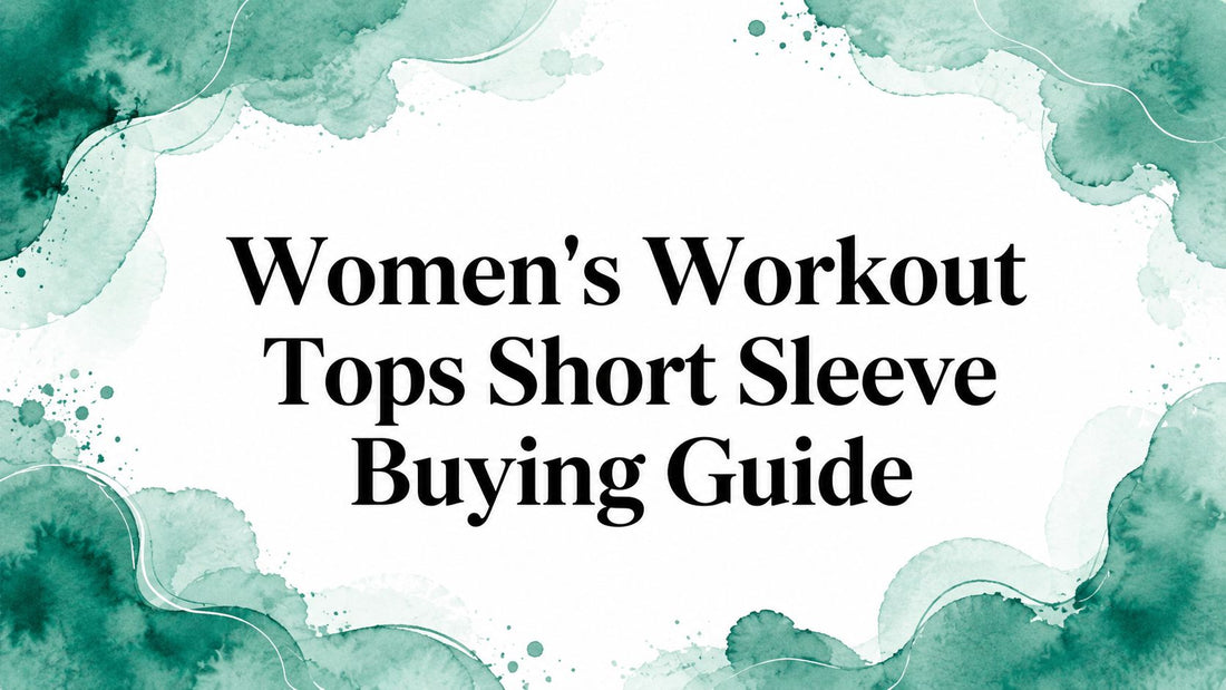 Women's Workout Tops Short Sleeve Buying Guide